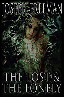 The Lost & The Lonely - Joseph Freeman