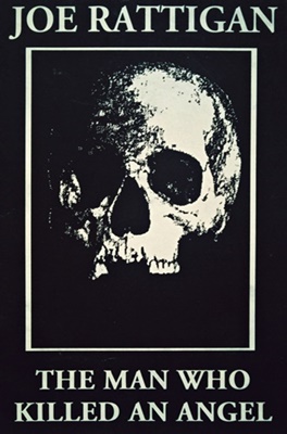 The Man Who Killed an Angel - Joseph Freeman / Joe Rattigan